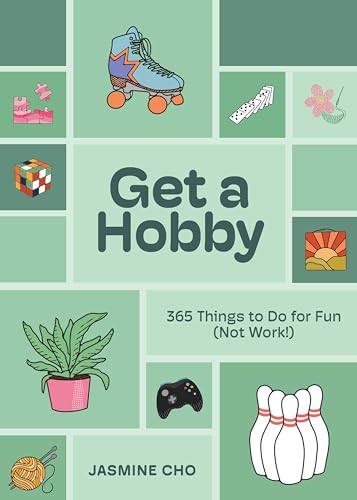 Get a Hobby: 365 Things to Do for Fun (Not Work!) von Union Square & Co.