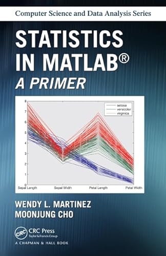 Statistics in MATLAB: A Primer (Chapman & Hall/CRC Computer Science and Data Analysis) von CRC Press