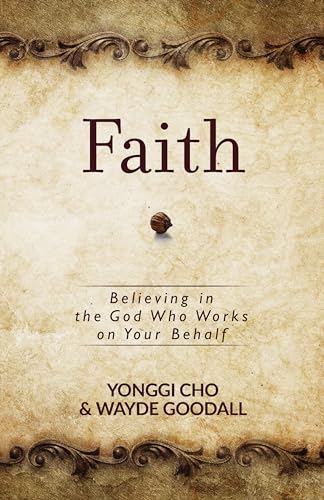 Faith: Believing in the God Who Works on Your Behalf von Broadstreet Publishing
