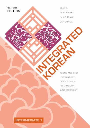 Integrated Korean: Intermediate 1 (Klear Textbooks in Korean Language)