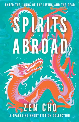 Spirits Abroad: This award-winning collection inspired by Asian myths and folklore will entertain and delight von Tor
