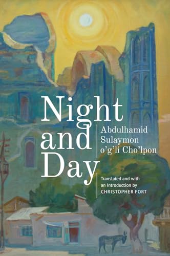 Night and Day: A Novel (Central Asian Literatures in Translation) von Academic Studies Press