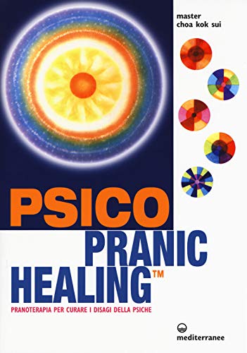 M. Choa Kok Sui - Psico Pranic Healing (1 BOOKS) (L' altra medicina) von Edizioni Mediterranee