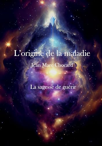 La sagesse de guérir: L'origine de la maladie, Tome 4 La sagesse de guérir: L'origine de la maladie, Tome 4 von STYLIT