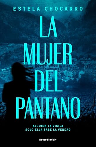 La mujer del pantano (Novela) von Roca Editorial