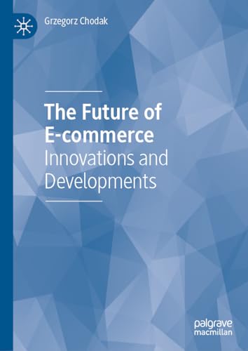 The Future of E-commerce: Innovations and Developments von Palgrave Macmillan