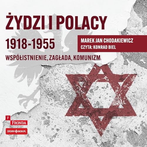Żydzi i Polacy 1918-1955: Współistnienie zagłada komunizm Żydzi i Polacy 1918-1955: Współistnienie zagłada komunizm von Storybox