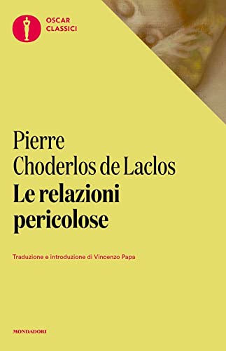 Le relazioni pericolose (Oscar classici) von Mondadori