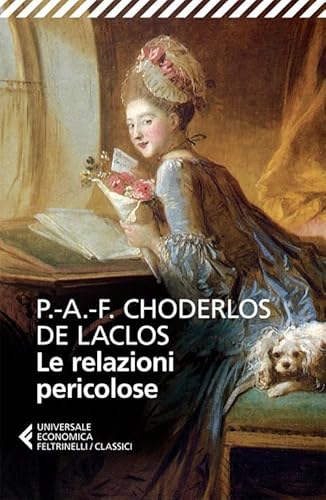 Le relazioni pericolose (Universale economica. I classici, Band 17)