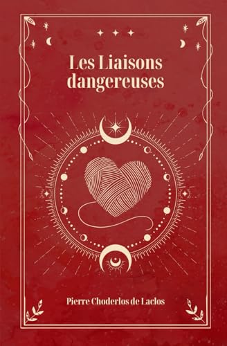 Les Liaisons dangereuses von Independently published
