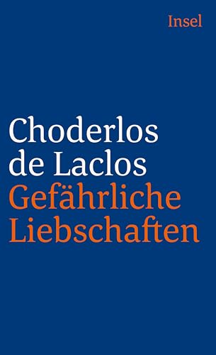 Gefährliche Liebschaften (insel taschenbuch) von Insel Verlag