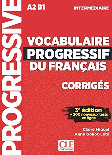 Vocabulaire progressif intermediare klucz 3ed A2 B1: Corriges intermed von CLÉ INTERNACIONAL