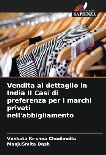 Vendita al dettaglio in India II Casi di preferenza per i marchi privati nell'abbigliamento von Edizioni Sapienza