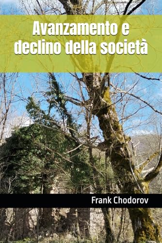 Avanzamento e declino della società (Manoscritti tradotti, Band 2) von Independently published