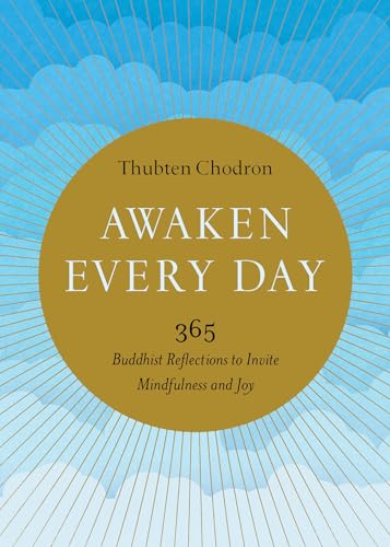 Awaken Every Day: 365 Buddhist Reflections to Invite Mindfulness and Joy von Shambhala Publications