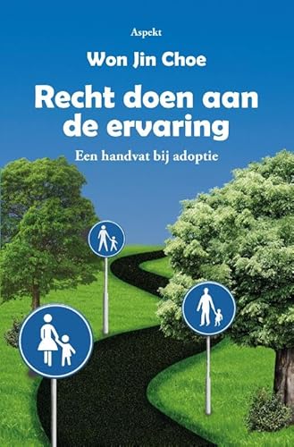 Recht doen aan de ervaring: Een handvat bij adoptie von Aspekt B.V., Uitgeverij