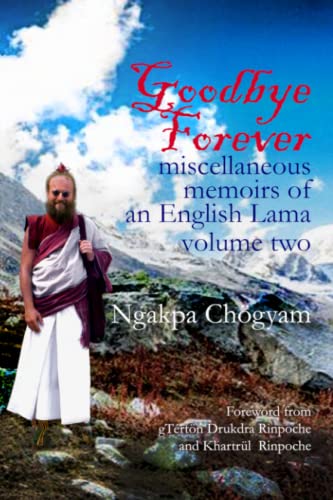 Goodbye Forever - volume II: miscellaneous memoirs of an English Lama von Aro Books worldwide