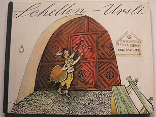 Schellen-Ursli: Ein Engadiner Bilderbuch Schellen-Ursli: Ein Engadiner Bilderbuch