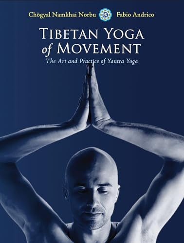 Tibetan Yoga of Movement: The Art and Practice of Yantra Yoga von North Atlantic Books