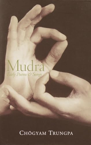 Mudra: Early Songs & Poems: Early Songs and Poems von Shambhala