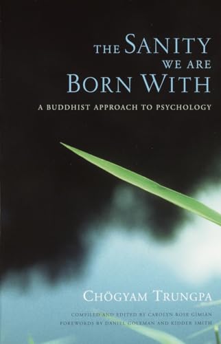 The Sanity We Are Born With: A Buddhist Approach to Psychology von Shambhala