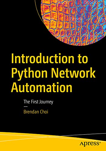 Introduction to Python Network Automation: The First Journey von Apress
