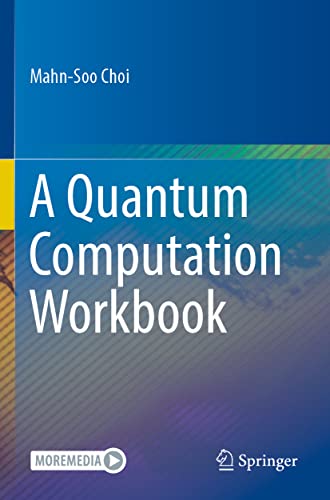 A Quantum Computation Workbook A Quantum Computation Workbook von Springer