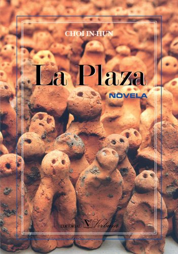 La Plaza: Novela (Serie Literatura Coreana) von Editorial verbum