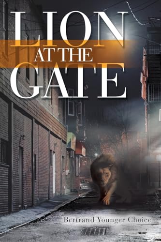 Lion at the Gate von Archway Publishing