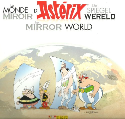 ASTERIX CATALOGUE LE MONDE MIROIR D'ASTERIX: Edition trilingue français-anglais-flamand