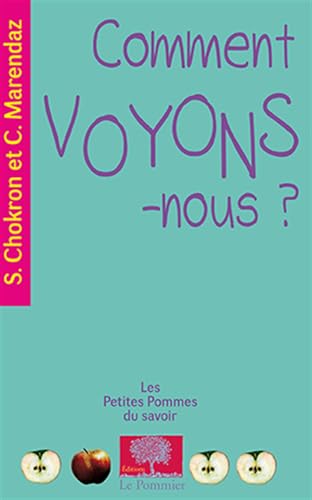 Comment voyons-nous ?: Nouvelle édition