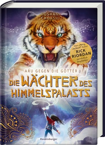 Aru gegen die Götter, Band 1: Die Wächter des Himmelspalasts (Rick Riordan Presents: abenteuerliche Götter-Fantasy ab 10 Jahre) (Aru gegen die Götter, 1) von Ravensburger Verlag