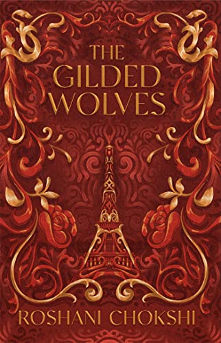 The Gilded Wolves: The astonishing historical fantasy heist from a New York Times bestselling author The Gilded Wolves: The astonishing historical fantasy heist from a New York Times bestselling author