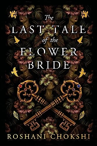 The Last Tale of the Flower Bride: the haunting, atmospheric gothic page-turner von Hodderscape