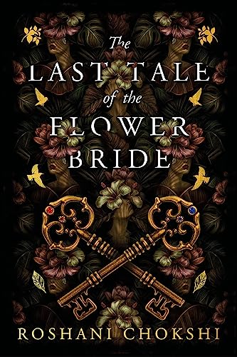 The Last Tale of the Flower Bride: the haunting, atmospheric gothic page-turner