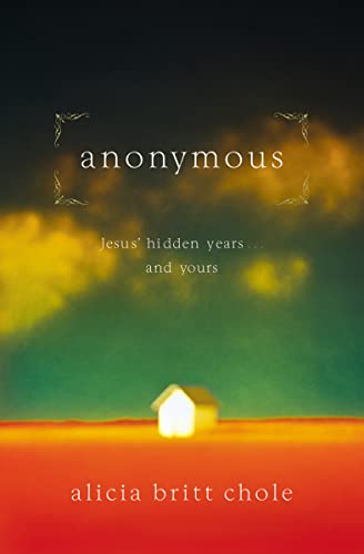 Anonymous: Jesus' hidden years...and yours von Thomas Nelson