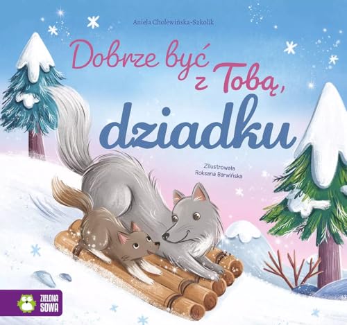 Dobrze być z Tobą, dziadku von Zielona Sowa