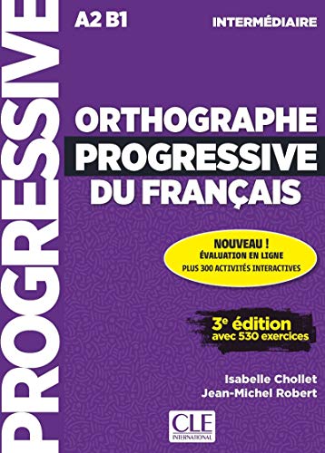 Orthographe progressive du francais: Livre intermediaire + CD + Appli-web -