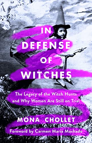 In Defense of Witches: The Legacy of the Witch Hunts and Why Women Are Still on Trial von St Martins Pr
