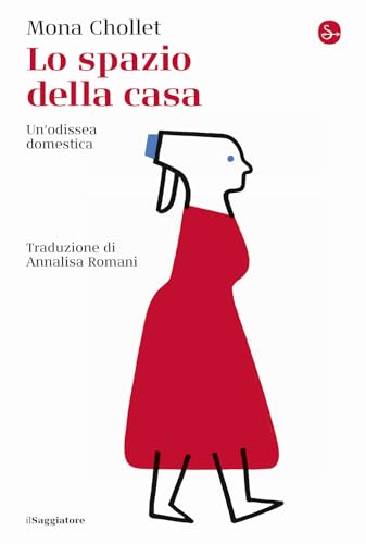 Lo spazio della casa. Un'odissea domestica (La cultura) von Il Saggiatore