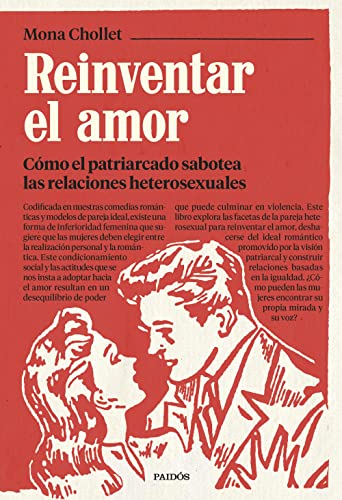 Reinventar el amor: Cómo el patriarcado sabotea las relaciones heterosexuales (Contextos)