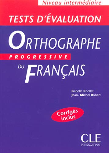 Tests D'Evaluation de L'Orthographe Progressive (Intermediate): Tests D'Evaluation Intermediaire