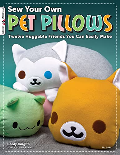 Sew Your Own Pet Pillows: Twelve Huggable Friends You Can Easily Make (Design Originals) von Design Originals