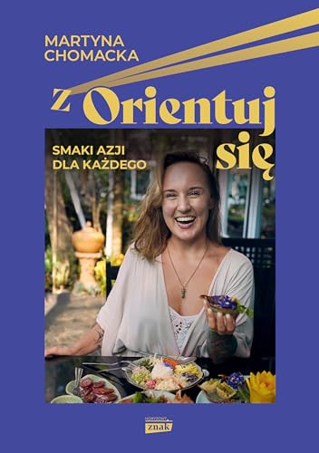 zOrientuj się! Smaki Azji dla każdego