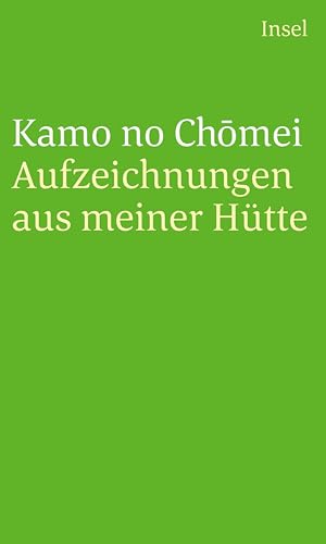 Aufzeichnungen aus meiner Hütte Aufzeichnungen aus meiner Hütte von Insel Verlag