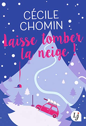 Laisse tomber la neige ! von J'AI LU