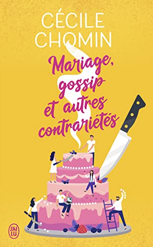 Mariage, gossip et autres contrariétés von J'AI LU