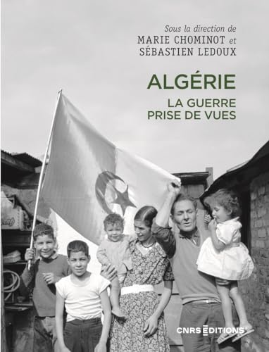 Algérie. La guerre prise de vues: La guerre, prises de vues von CNRS EDITIONS