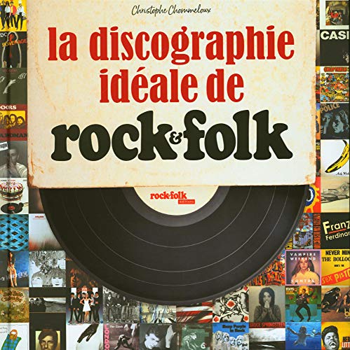 Discographie idéale de rock: Au service du rock'n roll depuis 1966
