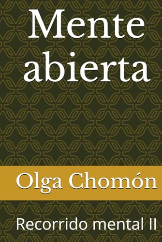 Mente abierta: Recorrido mental II von Independently published